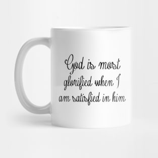 God is most glorified Mug